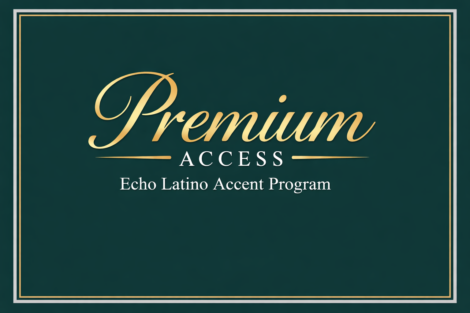 Echo Latino Accent/Premium Access